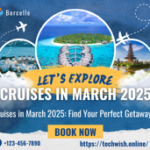 Cruises in March 2025